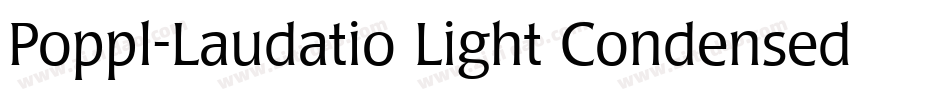 Poppl-Laudatio Light Condensed字体转换